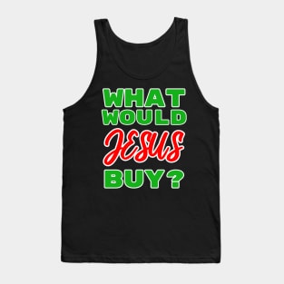 What Would Jesus Buy? Tank Top